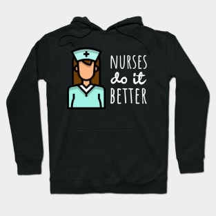 Nurses Do It Better Hoodie